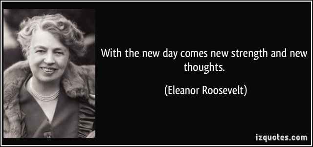 quote-with-the-new-day-comes-new-strength-and-new-thoughts-eleanor-roosevelt-157922.jpg