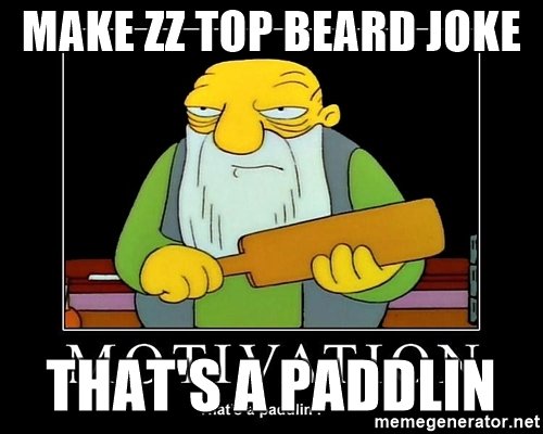 make-zz-top-beard-joke-thats-a-paddlin.jpg