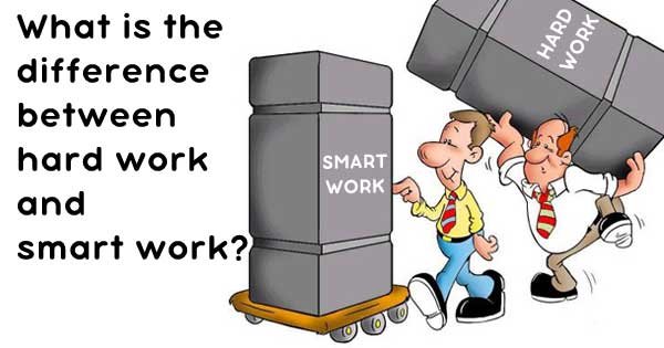 What-is-the-difference-between-hard-work-and-smart-work.jpg