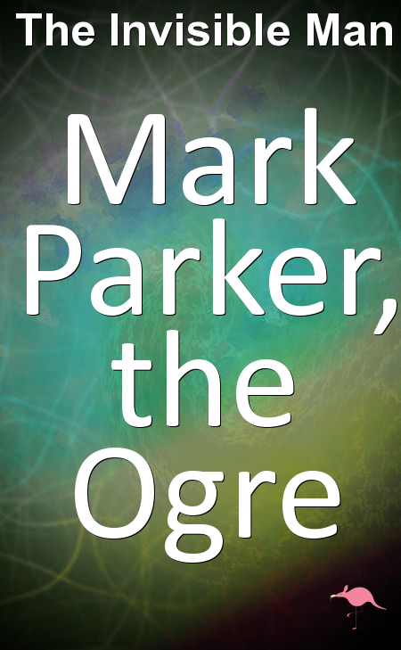 Mark Parker, the Ogre