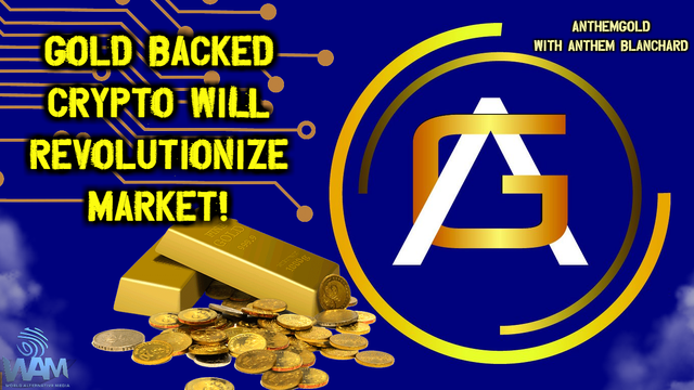 gold backed crypto will revolutionize market anthem blanchard thumbnail.png