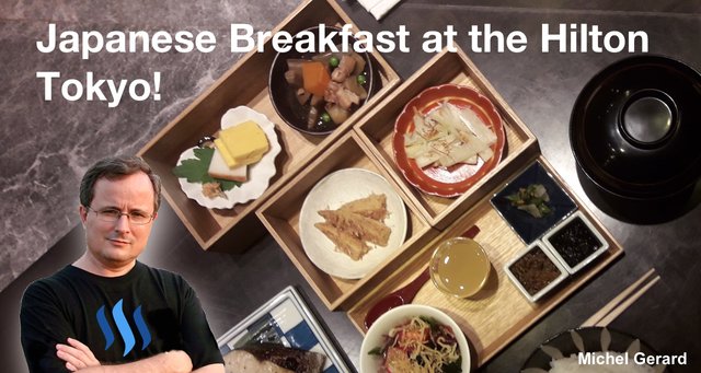 Japanese Breakfast at the Hilton Tokyo!