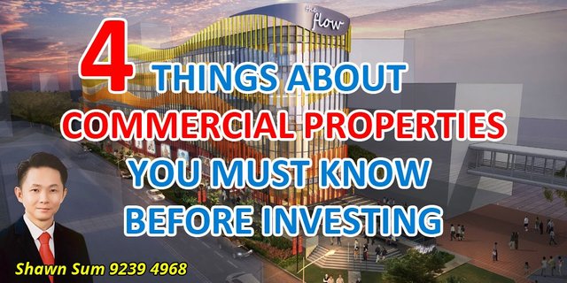 4 Things About Commercial Properties You Must Know Before Investing Posted by Singapore Real Estate Agent Shawn Sum 92394968.jpg