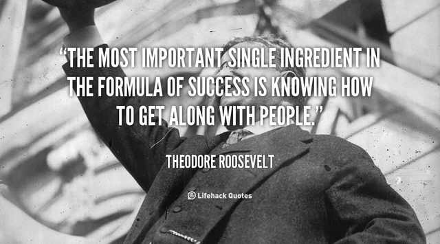 quote-Theodore-Roosevelt-the-most-important-single-ingredient-in-the-40563.png