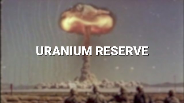 uranium-reserve-full-docu-thumbnail.jpg