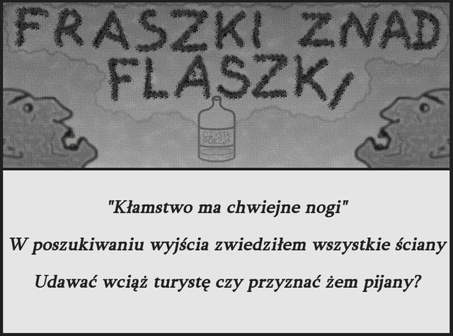 fraszki znad flaszki 13 - kłamstwo ma chwiejne nogi.jpg