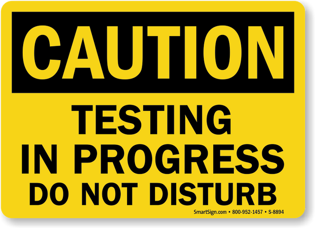 caution-testing-in-progress-sign-s-8894.png