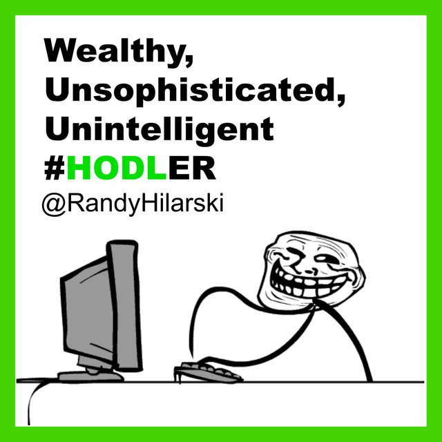 hodl-hilarski-trader-meme-troll.jpg