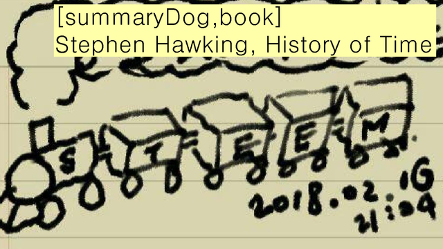 20180315목1055utc+9_steamsteem_1stDwgGalno2spen1600x900pdf_[summaryDog-book]StephenHawking_HistoryOfTime.png