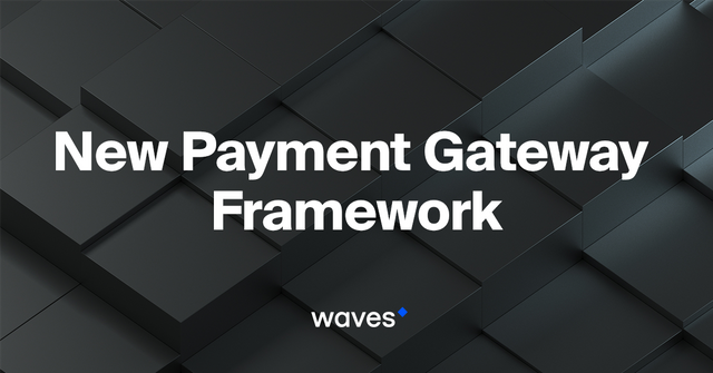 Waves Launches Cryptocurrency Payment Gateway Framework