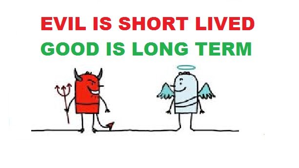 evil-short-lived-evil-long-term.jpg