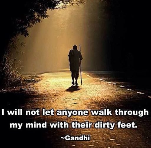 Mahatma-Gandhi-Quotes-Walk-In-My-Mind-Dirty-Feet-512x500.jpg