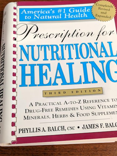 Prescription for Nutritional Healing 3rd Edition.jpg