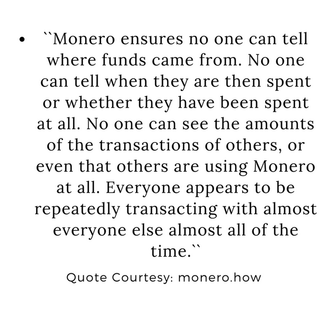 ``Monero ensures no one can tell where funds came from. No one can tell when they are then spent or whether they have been spent at all. No one can see the amounts of the transactions of others, or even that othe.png