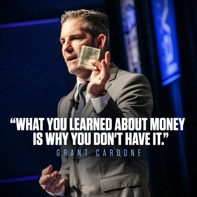 GrantCardone-Quote-WhatYouLearnedAboutMoney.jpg