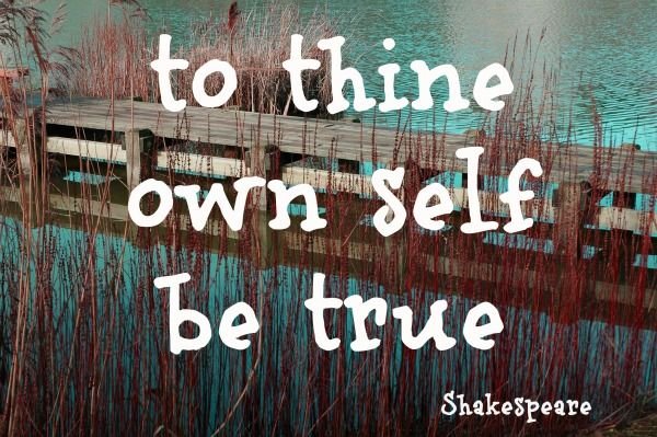 To-thine-own-self-be-true-shakespeare.jpg