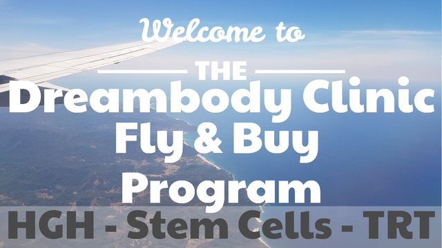 HGH - Stem Cells - TRT Fly and Buy Program at Dreambody Clinic.jpg