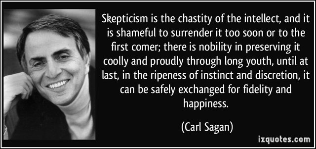 quote-skepticism-is-the-chastity-of-the-intellect-and-it-is-shameful-to-surrender-it-too-soon-or-to-the-carl-sagan-263925.jpg