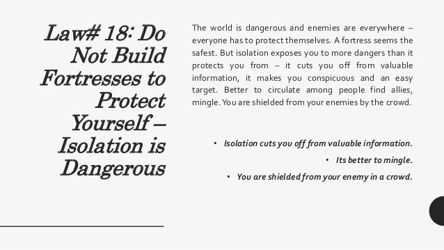 48 Laws of Power Law #18 Do Not Build Fortresses To Protect Yourself ...