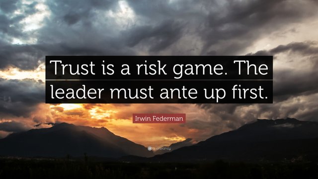 3269653-Irwin-Federman-Quote-Trust-is-a-risk-game-The-leader-must-ante-up.jpg