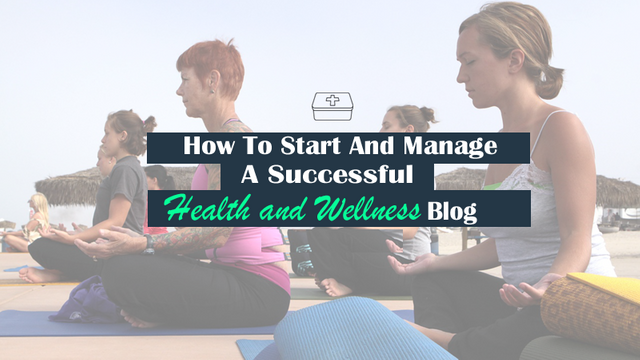 How to Make a Successful Health Wellness Blog.png