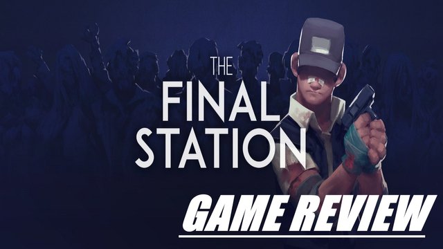 Final Station Game Review.jpg