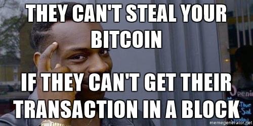 clever-black-man-they-cant-steal-your-bitcoin-if-they-cant-get-their-transaction-in-a-block.jpg