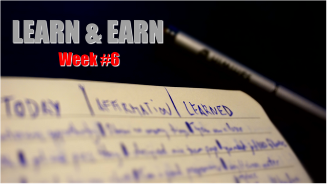 Learn & Earn Week 6