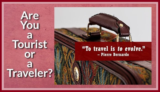 Are You a Tourist or a Traveler.jpg