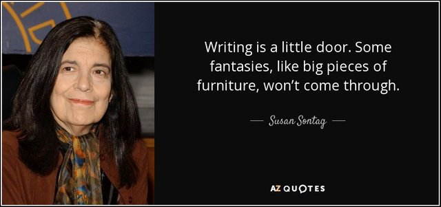 quote-writing-is-a-little-door-some-fantasies-like-big-pieces-of-furniture-won-t-come-through-susan-sontag-86-84-56