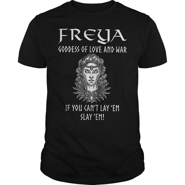 Freya goddess of love and war shirt