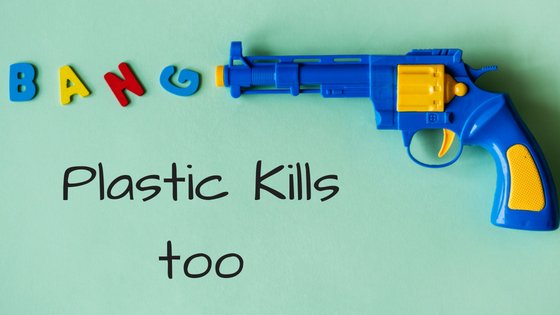 Plastic Kills too