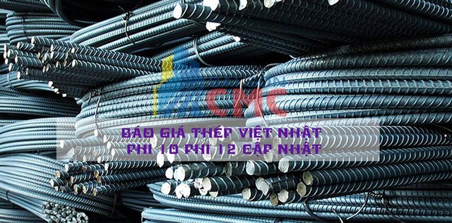 Báo giá thép việt nhật phi 10 phi 12 cập nhật