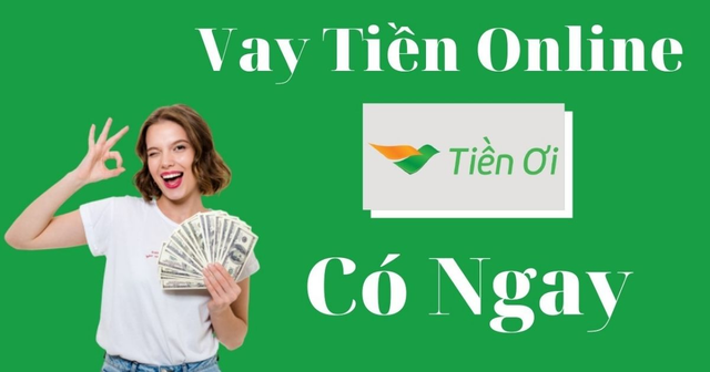 Tiền Ơi - Hướng Dẫn Vay Tiền Online Lãi Suất 0% Tại Tiền Ơi