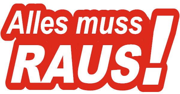 Alles muss raus