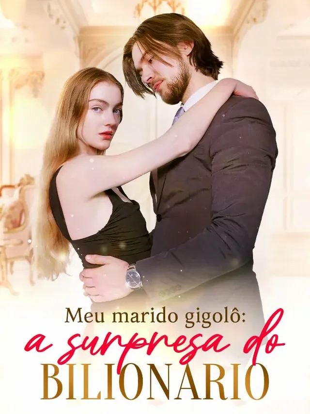 Meu marido gigolô: a surpresa do bilionário