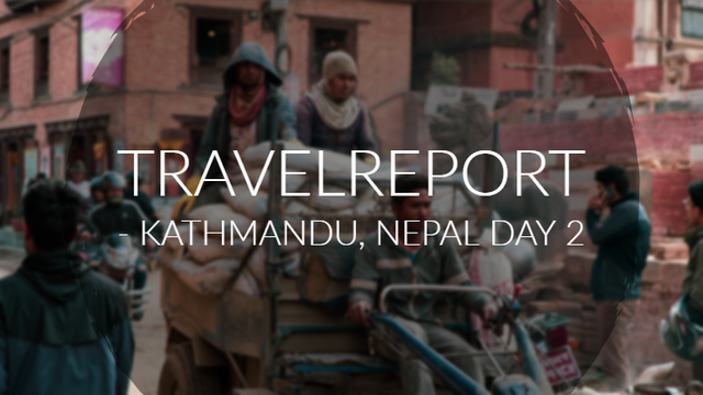 Kathmandu/Bhaktapur, Nepal - Travelreport Day 2