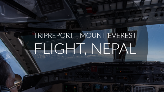 Mount Everest Flight, Nepal - Tripreport