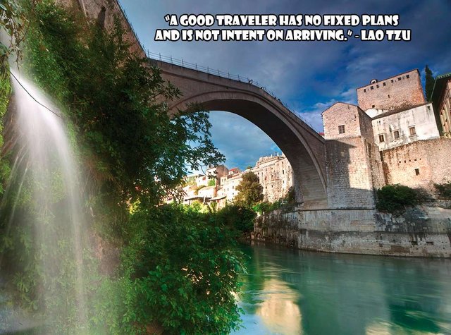 Adventure Quotes : “A good traveler has no fixed plans and is not intent on arriving.” ― Lao Tzu