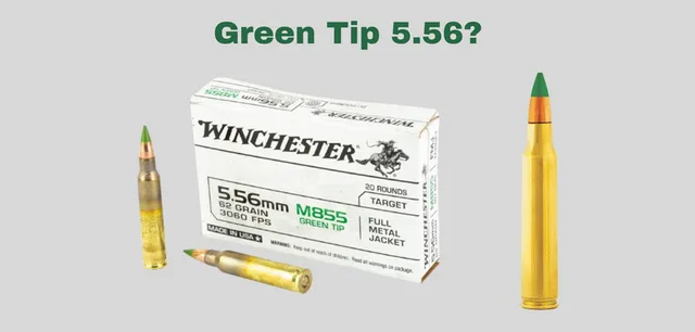 Green Tip 5.56 - How It is Different From Other 5.56 Ammo?