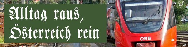 Alltag raus, Österreich rein. Heimatliebe von seiner schönsten Seite