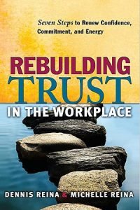 Rebuilding Trust in the Workplace