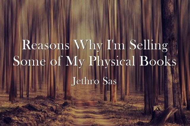 Reasons Why I'm Selling Some of My Physical Books