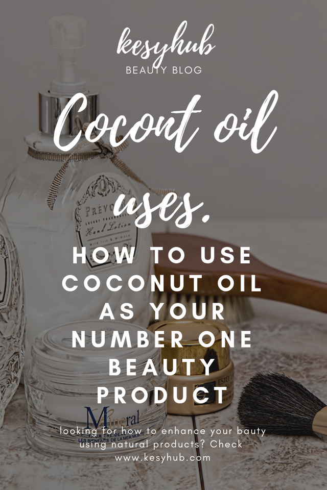 coconut oil uses as your number one beauty product