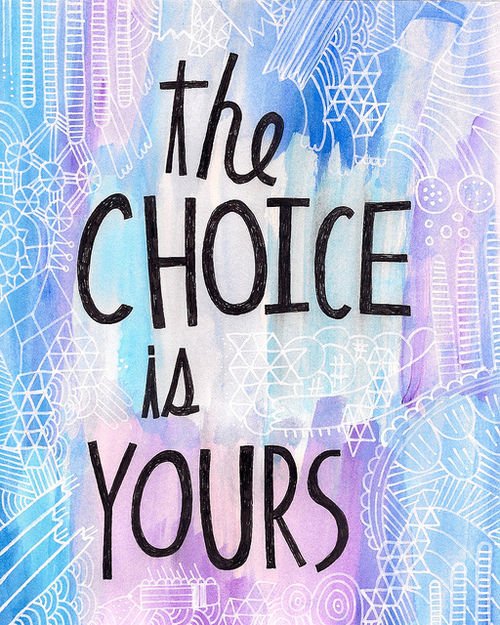 It's your choice! Choose wisely. — Steemit