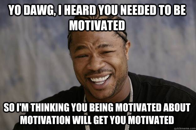 xzibit-motivation