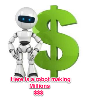 Robot making money
