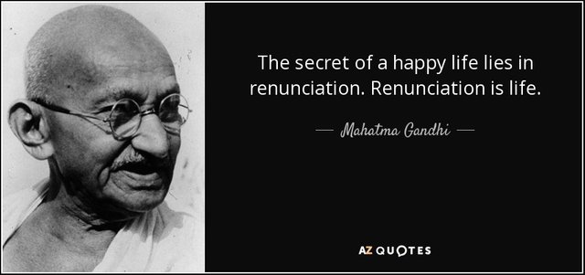 quote-the-secret-of-a-happy-life-lies-in-renunciation-renunciation-is-life-mahatma-gandhi-128-93-021090a.jpg