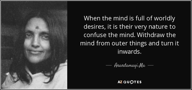 quote-when-the-mind-is-full-of-worldly-desires-it-is-their-very-nature-to-confuse-the-mind-anandamayi-ma-83-95-594fefe.jpg