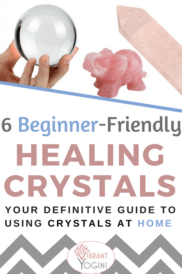 6 Beginner Friendly Healing Crystals For Your Home